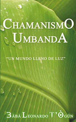 ChamanismO UmbandA (Spanish Edition) - Epub + Converted Pdf
